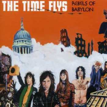 Album The Time Flys: Rebels Of Babylon