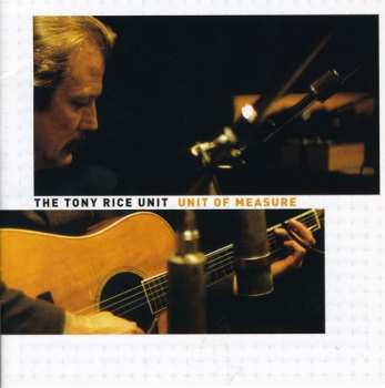 Album The Tony Rice Unit: Unit Of Measure