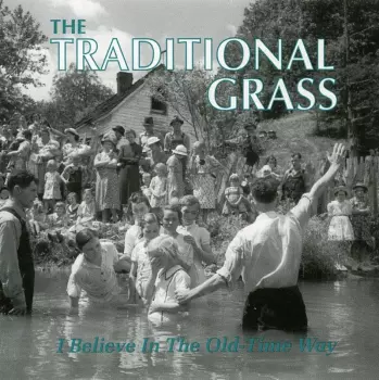 I Believe In The Old-Time Way