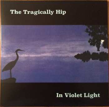 2LP The Tragically Hip: In Violet Light
