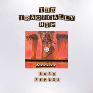 5LP/Dobozkészlet/Blu-ray The Tragically Hip: Road Apples (30th Anniversary Deluxe Vinyl Edition) DLX | LTD