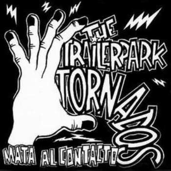 Album Trailer Park Tornados: Mata Al Contacto