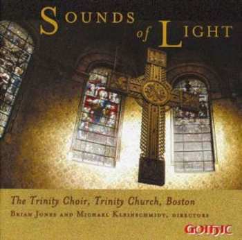 Album The Trinity Choir (Trinity Church In The City Of Boston): Sounds Of Light