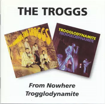 From Nowhere / Trogglodynamite