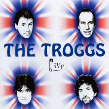 2CD The Troggs: Live