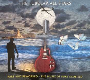 CD The Tubular All Stars: Rare And Reworked - The Music of Mike Oldfield DIGI