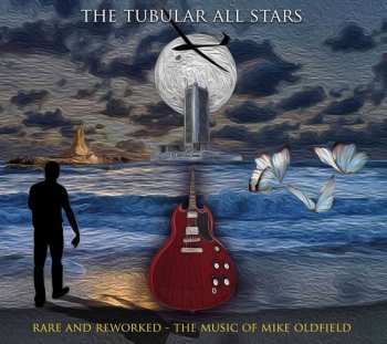 CD The Tubular All Stars: Rare And Reworked - The Music of Mike Oldfield DIGI