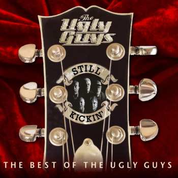Album The Ugly Guys: Still Kickin: The Best Of The Ugly Guys