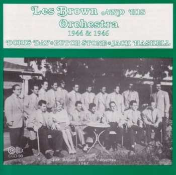 Album Les Brown And His Orchestra: The Uncollected Les Brown And His Orchestra 1944 - 1946