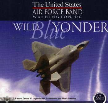 Album United States Air Force Band: Wild Blue Yonder