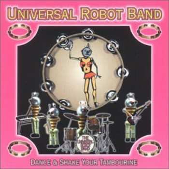 CD The Universal Robot Band: Dance And Shake Your Tambourine