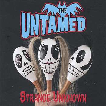 CD The Untamed: Strange Unknown