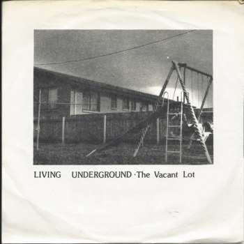 Album The Vacant Lot: Living Underground
