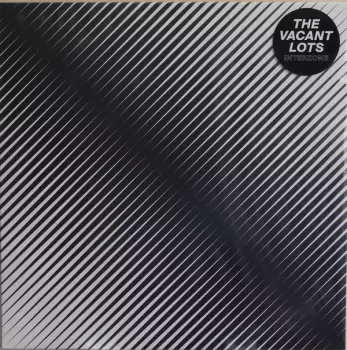 The Vacant Lots: Interzone