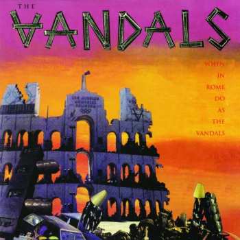 LP The Vandals: When In Rome Do As The Vandals LTD | CLR