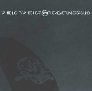 Album The Velvet Underground: White Light/White Heat
