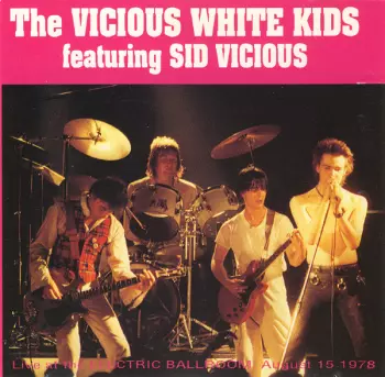 Sid Vicious: The Vicious White Kids