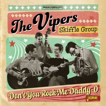 Album The Vipers Skiffle Group: Don’t You Rock Me Daddy-O