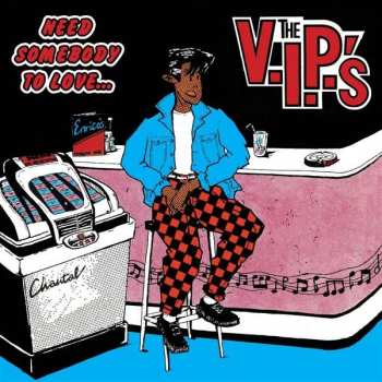 Album The V.I.P.'s: Need Somebody To Love