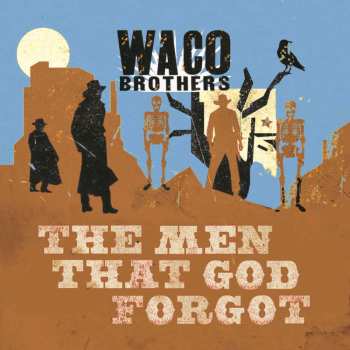 CD The Waco Brothers: The Men That God Forgot