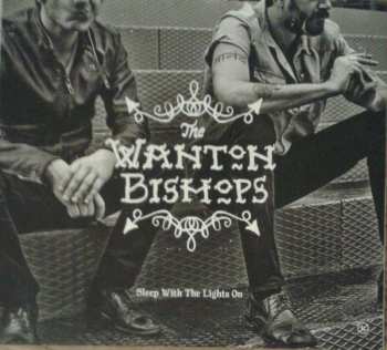 Album The Wanton Bishops: Sleep With The Lights On