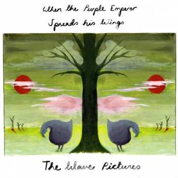 2CD The Wave Pictures: When The Purple Emperor Spreads His Wings