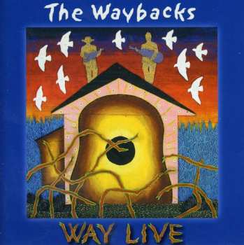 Album The Waybacks: Way Live