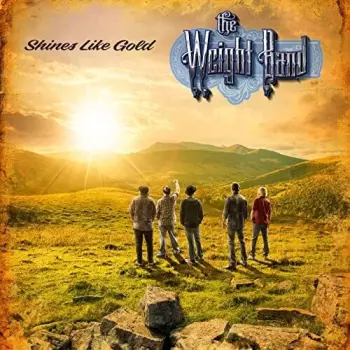 The Weight Band: Shines Like Gold
