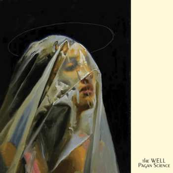 Album The Well: Pagan Science
