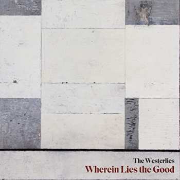 Album Wherein Lies The Good
