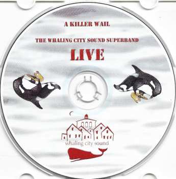 CD The Whaling City Sound Superband:  The Whaling City Sound Superband - Live: A Killer Wail  