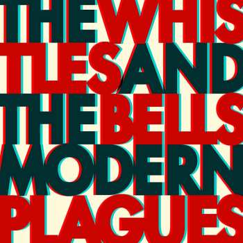 CD The Whistles & The Bells: Modern Plagues