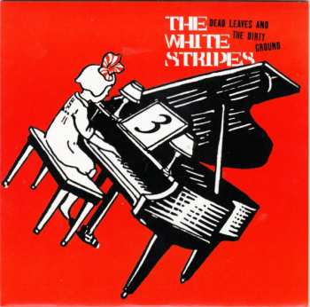 Album The White Stripes: Dead Leaves And The Dirty Ground