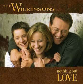 Album The Wilkinsons: Nothing But Love