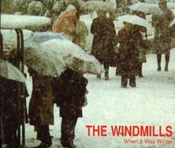 Album The Windmills: When It Was Winter