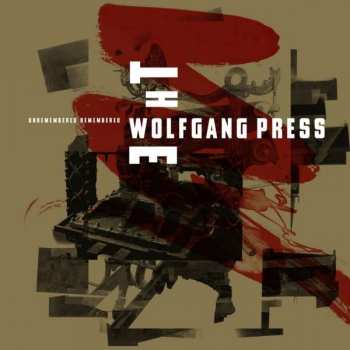 LP The Wolfgang Press: Unremembered Remembered