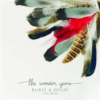 Album The Wonder Years: Burst & Decay (Volume III)