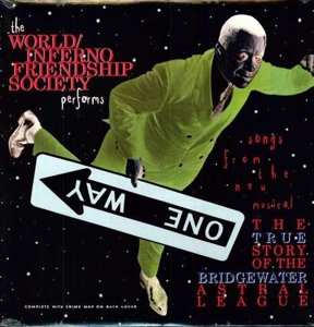 Album The World / Inferno Friendship Society: The True Story Of The Bridgewater Astral League