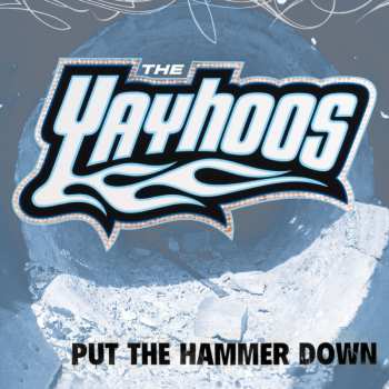 Album The Yayhoos: Put The Hammer Down