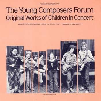 Album The Young Composers Forum: Original Works Of Children In Concert