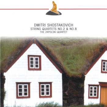 Album Dmitri Shostakovich: Shostakovich String Quartets No. 2 & 8