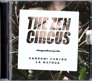 The Zen Circus: Canzoni Contro La Natura