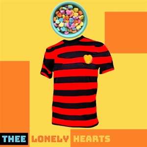 Album Thee Lonely Hearts: 7-treat Me Like You Just Don't Care