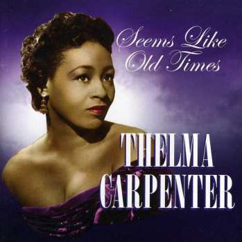 CD Thelma Carpenter: Seems Like Old Times