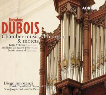 SACD Théodore Dubois: Kammermusik Mit Orgel & Motetten