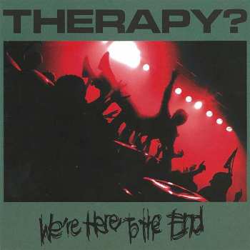 Album Therapy?: We're Here To The End