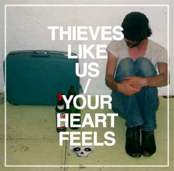 LP Thieves Like Us: Your Heart Feels