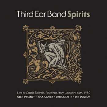 Album Third Ear Band: Spirits (Live At Circolo Tuxedo•Italy•1989)