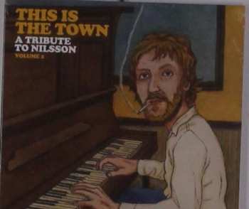 Album This Is The Town: A Tribute To Nilsson 2 / Various: This Is The Town: A Tribute To Nilsson 2