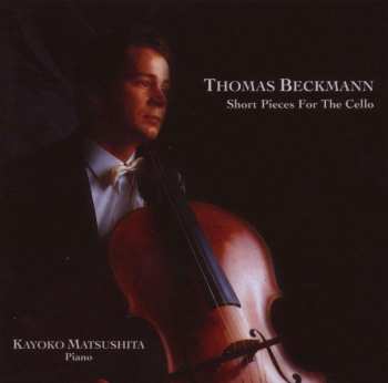 CD Thomas Beckmann: Short Pieces For The Cello
